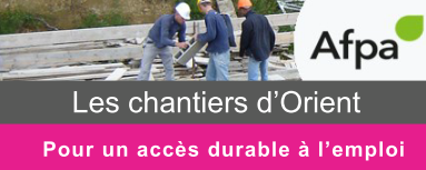 L'Afpa de Lorient vous fait découvrir Les chantiers d'Orient