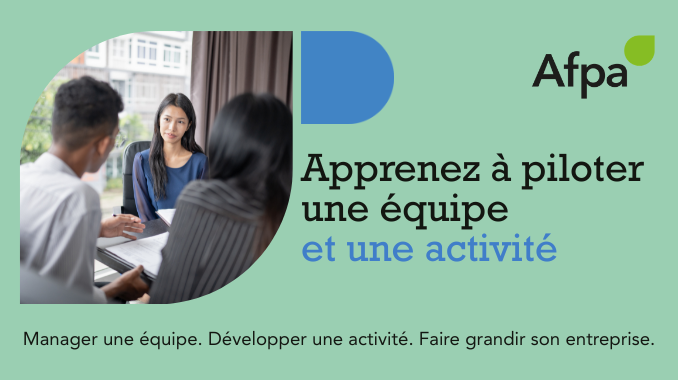 Devenir manager : développez vos compétences pour piloter une équipe et une activité avec l'Afpa