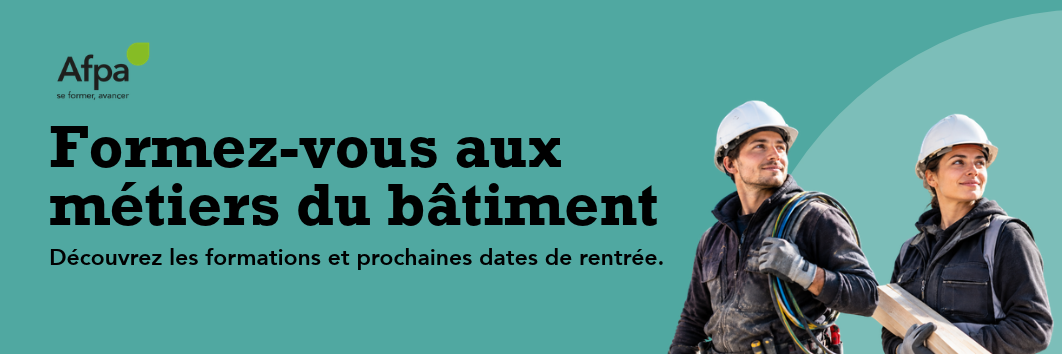 Formez-vous aux métiers du bâtiment !