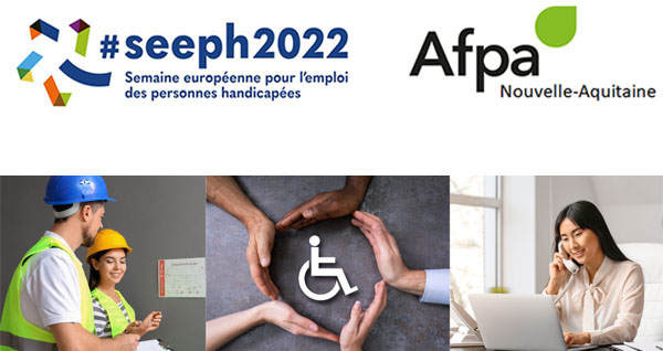 Les centre Afpa Nouvelle Aquitaine vous accueillent durant la Semaine Européenne pour l'emploi des personnes en situation d'handicap