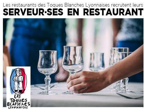 Afpa de Saint-Priest : recherche SERVEUR.SES EN RESTAURANT pour les restaurants des Toques Blanches Lyonnaises