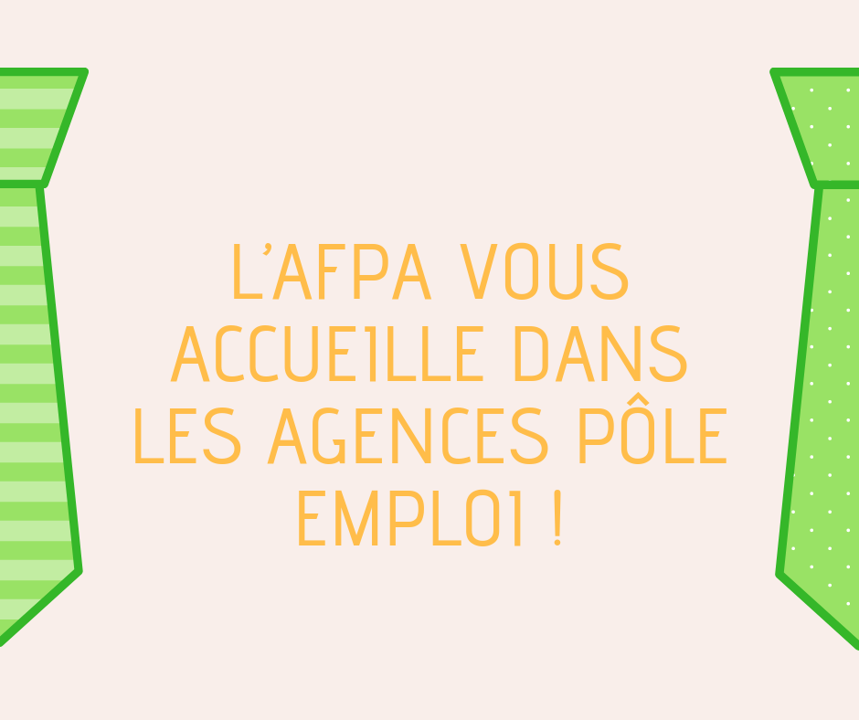 L’Afpa vous accueille dans les agences Pôle Emploi !