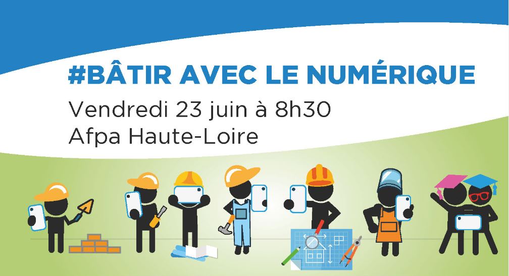 23 juin : le bâtiment à l'heure du numérique à l'Afpa en Haute-Loire