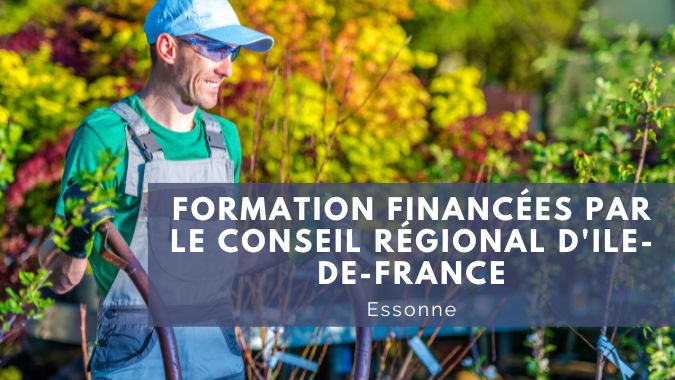 Nos formations financées par le Conseil régional Ile-de-France en Essonne