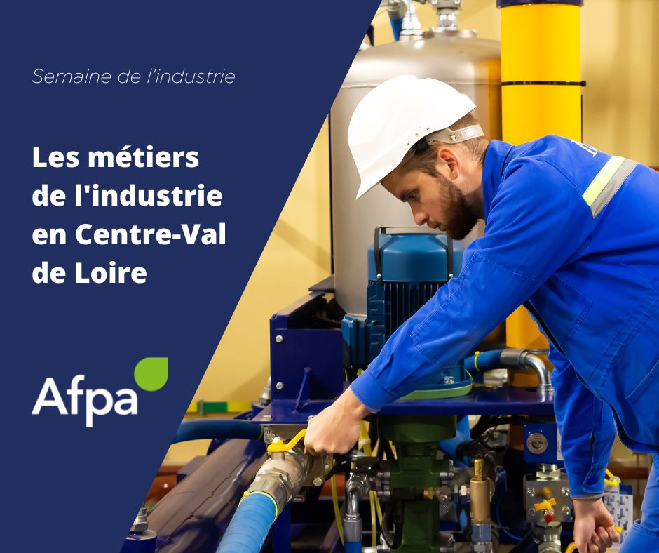 Les métiers de l'industrie en Centre-Val de Loire