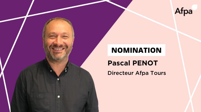 Pascal PENOT est nommé Directeur de l'Afpa Tours