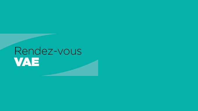 Les rendez-vous VAE en Ile-de-France
