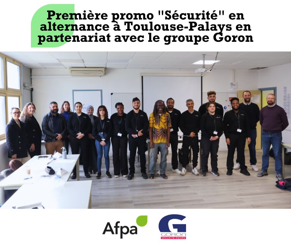 Afpa Occitanie : Première promo "Sécurité" en alternance à Toulouse-Palays en partenariat avec le groupe Goron
