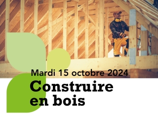 Construire en Bois : Rejoignez un secteur respectueux de l’environnement