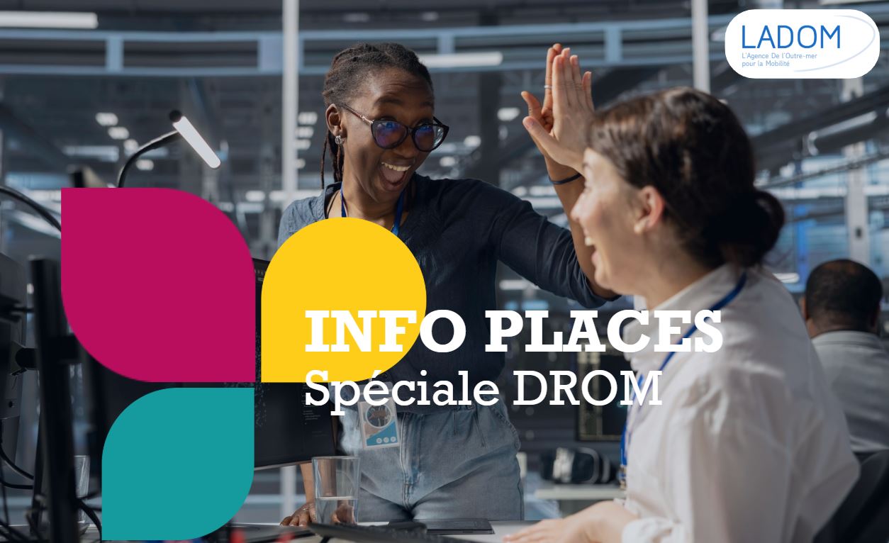 L'actu' et les places disponibles en Nouvelle-Aquitaine - Spéciale DROM Juillet 2025 !