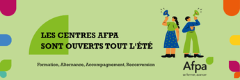 Cet été les centres Afpa restent ouverts et nos équipes disponibles pour vous accompagner. 