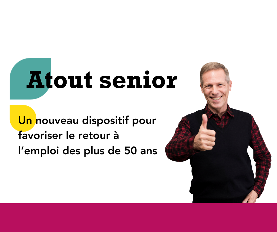 Atout Senior :  Un nouveau dispositif pour favoriser le retour à l’emploi des plus de 50 ans