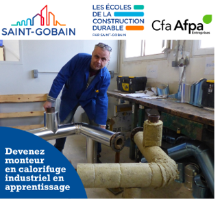 Devenez Calorifugeur en apprentissage à l'Afpa d'Istres avec Saint Gobain